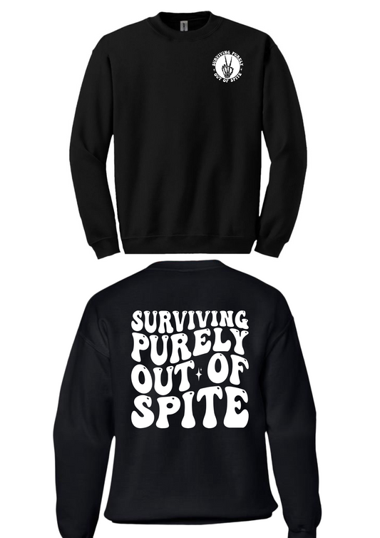 Surviving purely out of spite (small logo, big back design) sweatshirt